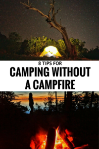 8 tips for camping when there's a fire ban and you can't have a campfire.