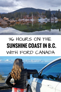 Whirlwind 36 hour trip to the Sunshine Coast all thanks to Ford Canada.