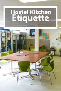 The in's and out's of hostel kitchen etiquette.
