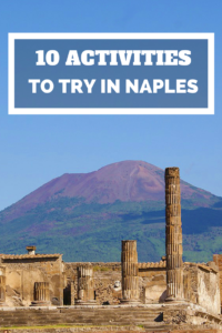 10 great activities to try when in Naples, Italy.